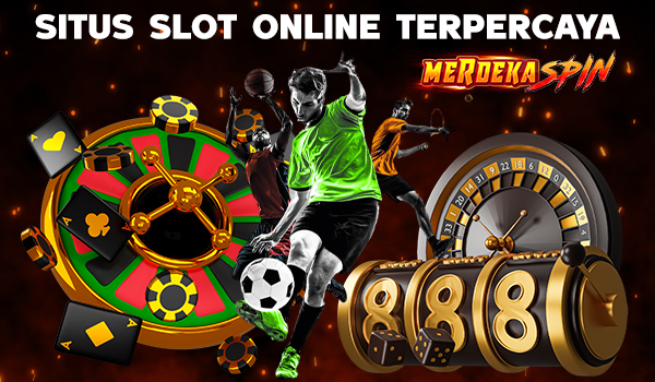 MERDEKASPIN SITUS Game Online TERPERCAYA